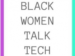 Black Women Talk Tech BWTT featured