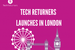 Tech Returners Launches in London