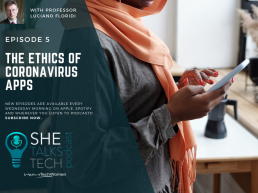 The Ethics of Coronavirus Apps' with Professor Luciano Floridi | She Talks Tech Podcast