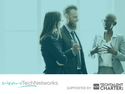 WeAreTechNetworks supported by The Tech Talent Charter