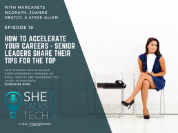 How to accelerate your careers - She Talks Tech podcast