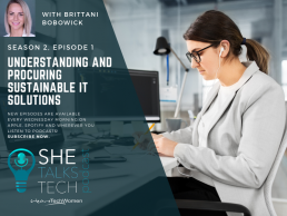 Understanding and procuring sustainable IT solutions - She Talks Tech podcast