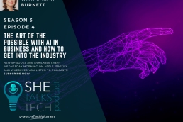 The Art of the Possible with AI in business and how to get into the industry' with Sarah Burnett, Emergence Partners - She Talks Tech podcast 1