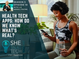 She Talks Tech - Health tech apps- how do we know what’s real?' with Liz Ashall-Payne, ORCHA, 800x600 NEW