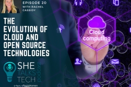 She Talks Tech - The Evolution of Cloud and Open Source Technologies' with Rachel Cassidy, SUSE, 800x600