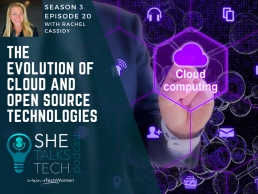 She Talks Tech - The Evolution of Cloud and Open Source Technologies' with Rachel Cassidy, SUSE, 800x600