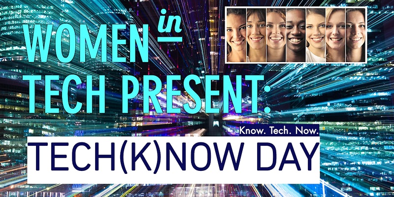 TECH(K)NOW Day on INTERNATIONAL WOMEN'S DAY 2022