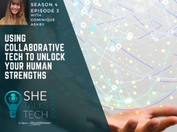 She Talks Tech podcast on 'Using collaborative tech to unlock your human strengths' with Dominique Ashby, 800x600