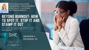 She Talks Tech podcast - 'Beyond Burnout- How To Spot It, Stop It & Stamp It Out' with Suzi McAlpine