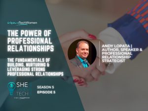 She Talks Tech - 'The Power of Professional Relationships' with Andy Lopata, 800x600
