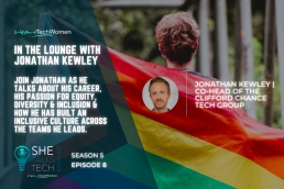 She Talks Tech podcast - In the Lounge with Jonathan Kewley, Co-Head of the Clifford Chance Tech Group, 800x600