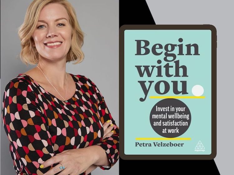 Petra Velzeboer is a psychotherapist, CEO of mental health consultancy PVL and author of new book Begin With You